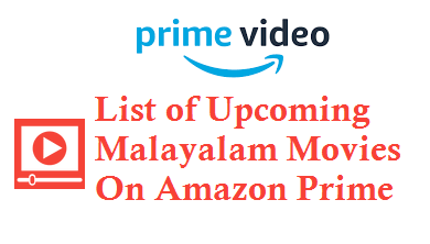 List Of Upcoming Malayalam Movies On Amazon Prime Video