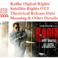 Radhe Digital Rights Satellite Rights by Zee5 OTT Theatrical Release Date