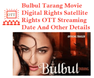 Bulbul Tarang Movie Digital Rights Satellite Rights OTT Streaming Date Story Meaning