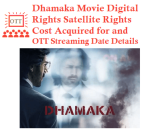 Dhamaka Movie Digital Rights Satellite Rights OTT Streaming Date Details
