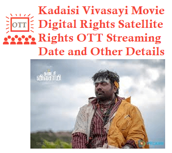 Kadaisi Vivasayi Movie Digital Rights Satellite Rights OTT streaming Date Details