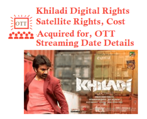 Khiladi Movie Digital Rights Satellite Rights OTT Theatrical Release Date And Other Details