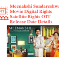 Meenakshi Sundareshwar Movie Digital Rights Satellite Rights OTT Theatrical Release Date And Other Details