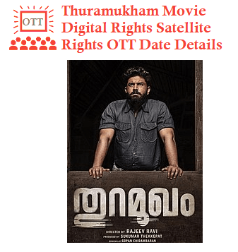 Thuramukham Movie Digital Rights Satellite Rights OTT Theatrical Release Date And Other Details