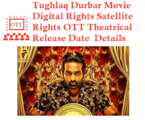 Tughlaq Durbar Movie Digital Rights Satellite Rights OTT Date Meaning