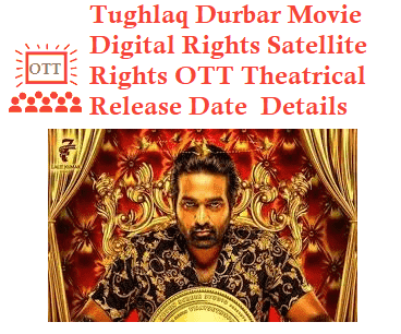 Tughlaq Durbar Movie Digital Rights Satellite Rights OTT Date Meaning