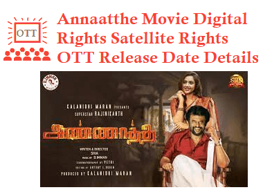 Annaatthe Movie Digital Rights Satellite Rights OTT Release Date Details