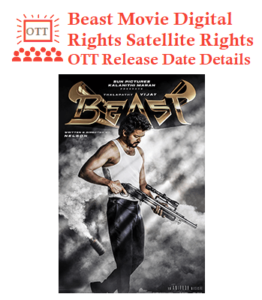 Beast Movie Digital Rights Satellite Rights OTT Theatrical Release Date Details
