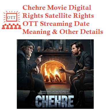 Chehre Movie Digital Rights Satellite Rights OTT Date Details