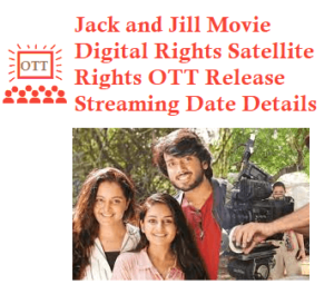 Jack and Jill Movie Digital Rights Satellite Rights OTT Release Date Details