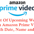 List Of Upcoming Web Series On Amazon Prime Video along with Name Date Link