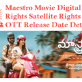 Maestro Movie Digital Rights Satellite Rights OTT Release Date Details