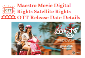 Maestro Movie Digital Rights Satellite Rights OTT Release Date Details