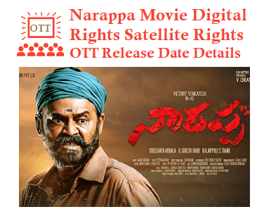 Narappa Movie Digital Rights Satellite Rights OTT Release Date Details