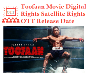Toofaan Movie Digital Rights Satellite Rights OTT Release Date Details