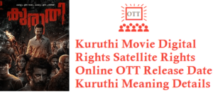 Kuruthi Movie Digital Rights Satellite Rights OTT Release Date Details