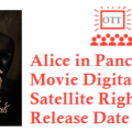 Alice in Panchalinadu Movie Digital Rights OTT Release Date Online Movie Link Details