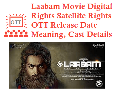 Laabam Movie Digital Rights OTT Release Date Laabam Movie Link Meaning Details