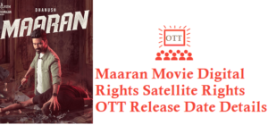 Maaran Movie Digital Rights Satellite Rights OTT Release Date Details Online Streaming Lik