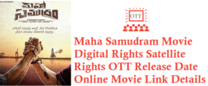Maha Samudram Movie Digital Rights Satellite Rights OTT Release Date Online Movie Link Details