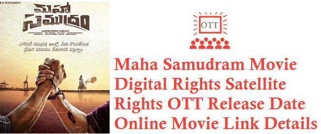Maha Samudram Movie Digital Rights Satellite Rights OTT Release Date Online Movie Link Details
