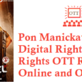 Pon Manickavel Movie Digital Rights Satellite Rights OTT Release Date Details