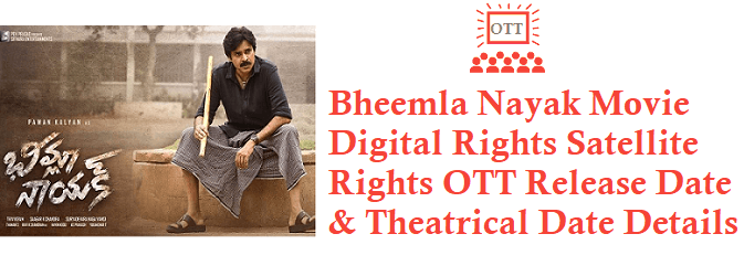 Bheemla Nayak Digital Rights Satellite Rights OTT Release Date Details