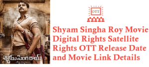 Shyam Singha Roy Movie Digital Rights Satellite Rights OTT Release Date Details