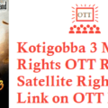 Kotigobba 3 Movie Digital Rights Satellite Rights OTT Release Date Details