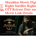 Marakkar Movie Digital Rights Satellite Rights OTT Release Date Details