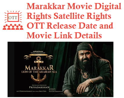 Marakkar Movie Digital Rights Satellite Rights OTT Release Date Details