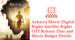 Acharya Movie Digital Rights Satellite Rights OTT Release Date Details