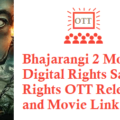 Bhajarangi 2 Movie Digital Rights Satellite Rights OTT Release Date Details
