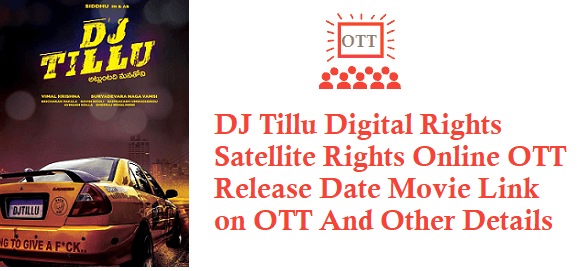 DJ Tillu Movie Digital Rights Satellite Rights OTT Release Date Details