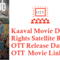 Kaaval Movie Digital Rights Satellite Rights OTT Release Date Details