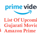 List Of Upcoming Gujarati Movies On Amazon Prime Video