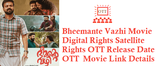 Bheemante Vazhi Movie Digital Rights Satellite Rights OTT Release Date Details