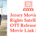 Jersey Movie Digital Rights Satellite Rights OTT Release Date Details