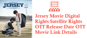 Jersey Movie Digital Rights Satellite Rights OTT Release Date Details