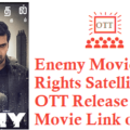 Enemy Movie Digital Rights Satellite Rights OTT Release Date Details