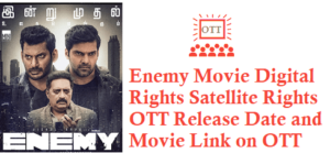 Enemy Movie Digital Rights Satellite Rights OTT Release Date Details