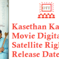 Kasethan Kadavulada Movie Digital Rights Satellite Rights OTT Release Date Details