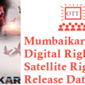 Mumbaikar Movie Digital Rights Satellite Rights OTT Release Date Details