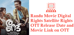 Randu Movie Digital Rights Satellite Rights OTT Release Date Details