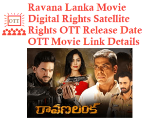 Ravana Lanka Movie Digital Rights Satellite Rights OTT Release Date Details