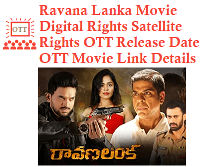Ravana Lanka Movie Digital Rights Satellite Rights OTT Release Date Details