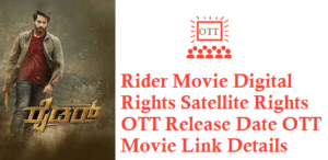 Rider Movie Digital Rights Satellite Rights OTT Release Date Details