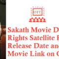 Sakath Movie Digital Rights Satellite Rights OTT Release Date Detail