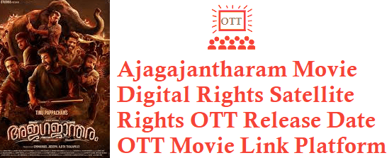 Ajagajantharam Movie Digital Rights Satellite Rights OTT Release Date Details