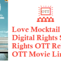 Love Mocktail 2 Movie Digital Rights Satellite Rights OTT Release Date Details